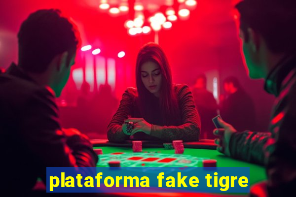 plataforma fake tigre